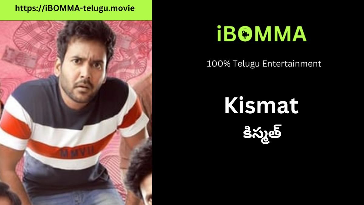 Kismat Telugu Movie review Ibomma, where to watch, story, cast